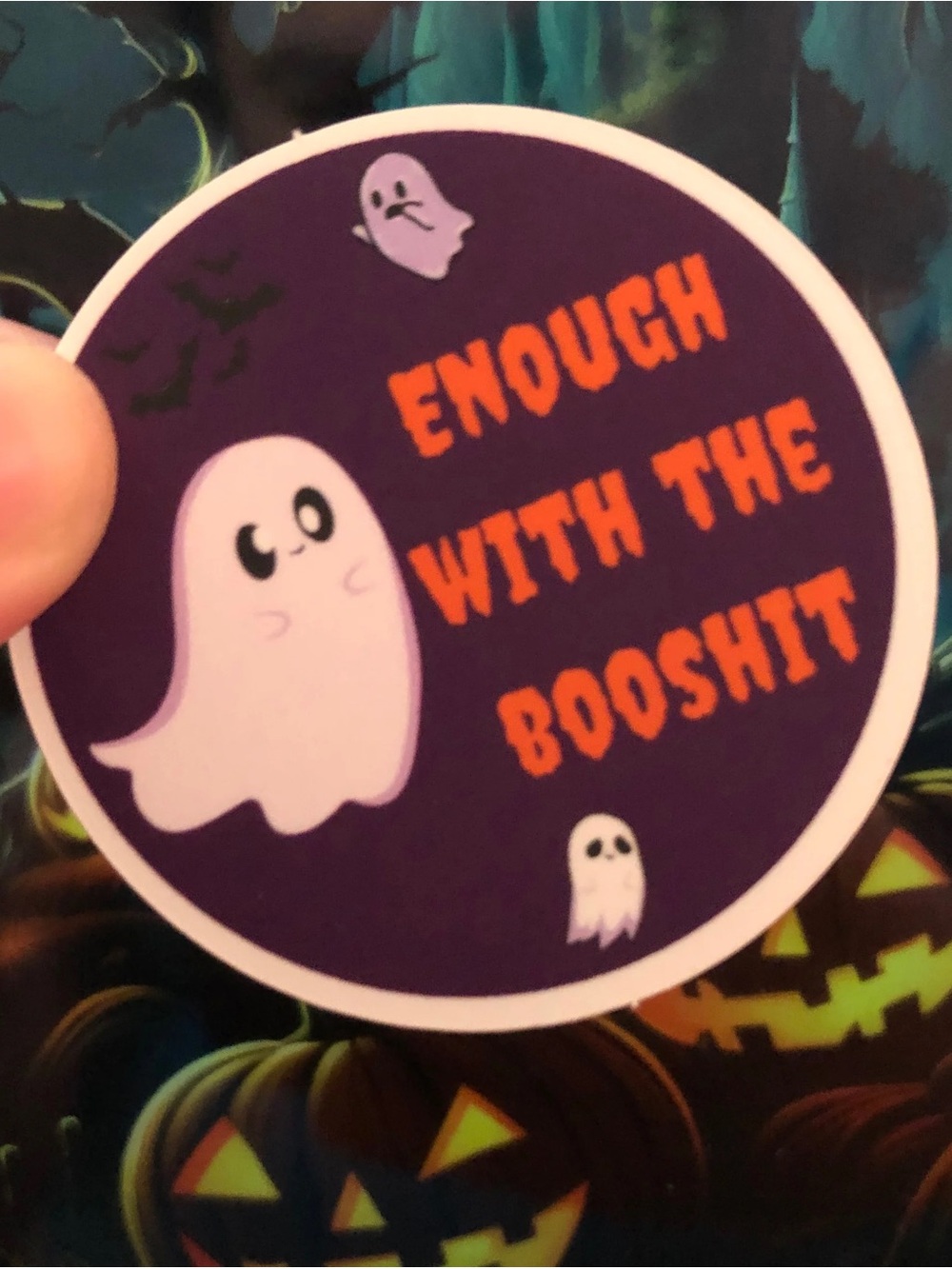 Halloween Enough with the Booshit sticker
SKU890
